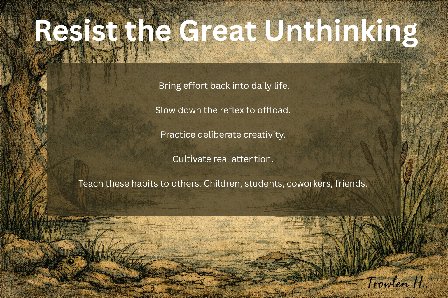Resist the Great Unthinking
